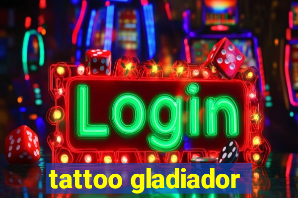 tattoo gladiador